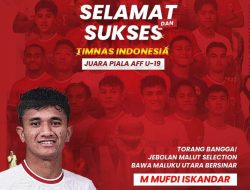 Program Malut Selection Inisiasi Benny Laos Antarkan Mufdi Juara AFF Bersama Timnas U-19