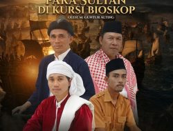 Menjemput Ruh Para Sultan di Kursi Bioskop 